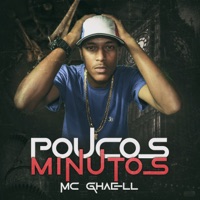 Poucos Minutos - Single - Mc Ghaell