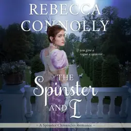 The Spinster and I: The Spinster Chronicles, Book 2 (Unabridged)