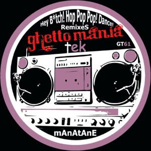 Hey Bitch! Hop Pop Pop! Dance! RemixeS - EP