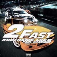 2 Fast (feat. Paul Cassimir) - Single - NORTH SIDE CREW