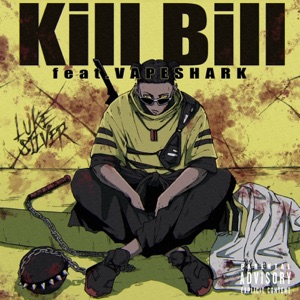 Kill Bill (feat. VAPESHARK)