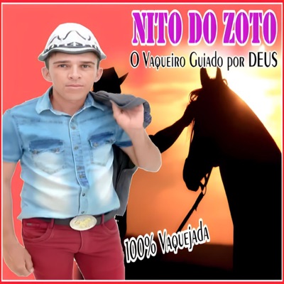 Nito do Zoto o Vaqueiro Abençoado Por Deus - Mulher de Vaqueiro