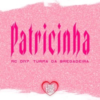 Patricinha - Single - MC DN7 & Turma da Bregadeira