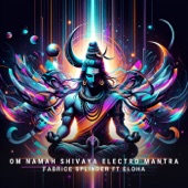 Om Namah Shivaya Electro Mantra (feat. Eloha) artwork