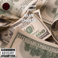 Blue Cheese - Single - SSR Hood DaGreat