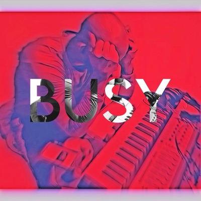 BUSY (feat. Bizarre) - Single