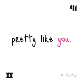 Pretty Like You (feat. Tim Moyo) Augment