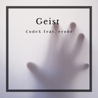 Geist (feat. erobé) - Single - CodeX