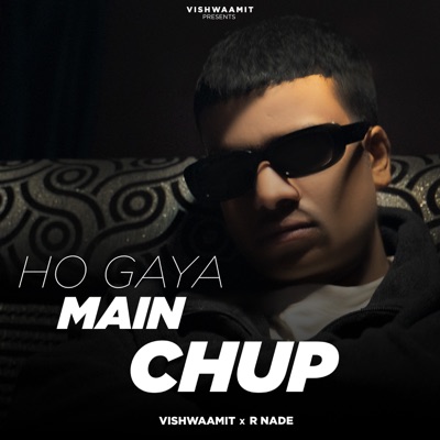 Ho Gaya Main Chup - Single