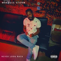 Never Look Back - Marquis Storm