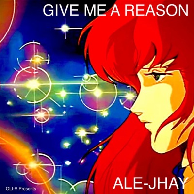 Give Me a Reason (feat. Ale-Jhay) - Single