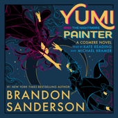 Yumi and the Nightmare Painter: A Cosmere Novel - Brandon Sanderson Cover Art