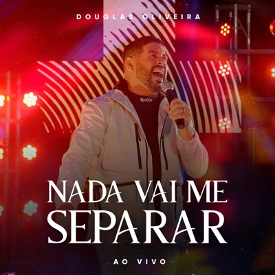 Nada Vai Me Separar (Ao Vivo) - Single