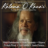 Kalama O Kauaʻi: The Songs of Nathan Kalama, Volume One - Artisti Vari