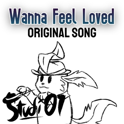 Wanna Feel Loved - Single