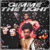 Gimme the Light (feat. 83Baby, Popolits 6ix & 3Stripes) - Single