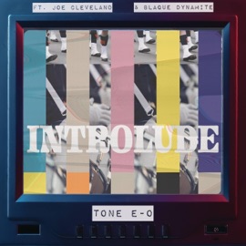 Introlude (feat. Blaque Dynamite & Joe Cleveland) Tone E-O