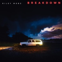 Breakdown - Single - Riley Mobz