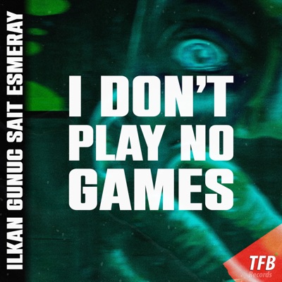 I Don't Play No Games - Single
