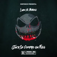 Sinfonico Presenta: Jack Se Compró un Full (Lyan El Bebesi Remix) - Single - Lyan & Sinfónico