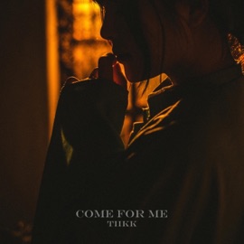 Come For Me Tiikk