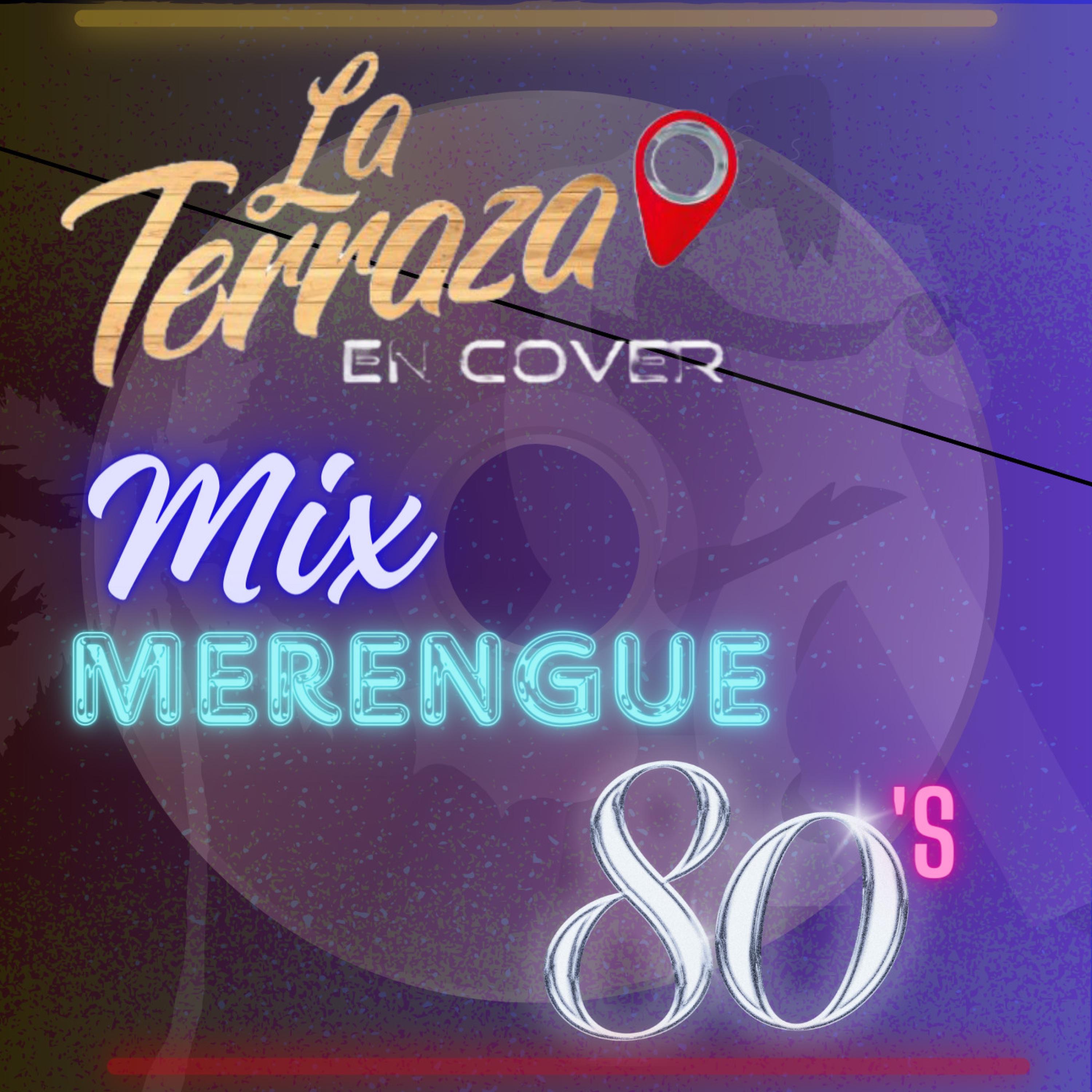 Mix Merengue De Los 80's (La Terraza En Cover) - EP