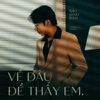 Về Đâu Để Thấy Em - Single