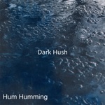 Dark Hush - Single