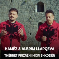 Thërret Prizreni mori Shkodër (feat. Albrim Llapqeva) - Single - Hamez Llapqeva