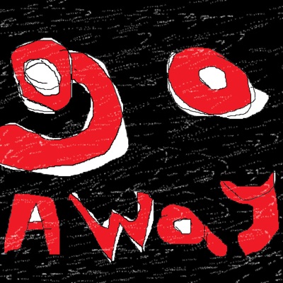 Go Away