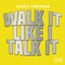 Walk It Like I Talk It artwork