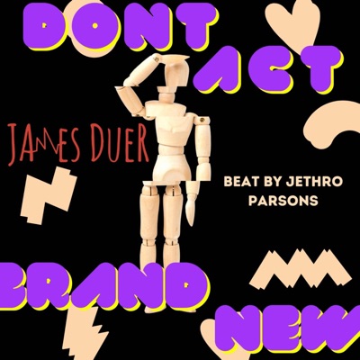 Don't Act Brand New (feat. Jethro Parsons) - Single