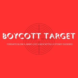 Boycott Target (feat. Nick Nittoli & Stoney Dudebro) - Single