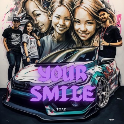 TOADI - Your Smile