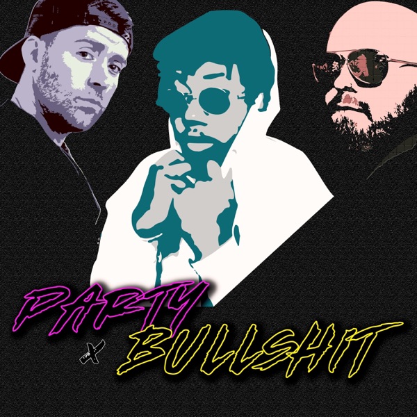 Party x B******t