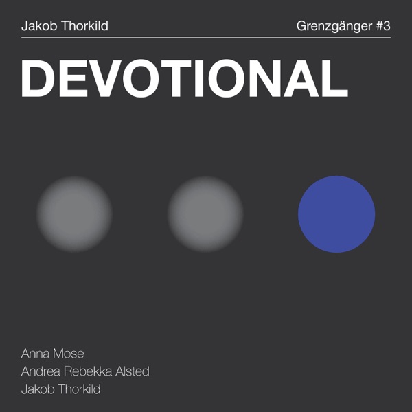 Devotional (feat. Anna Mose & Andrea Rebekka Alsted)