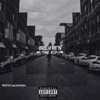 Believe'n the Kid (feat. AjShowEm) - Single - xu