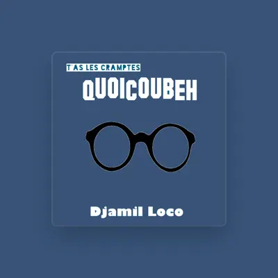 Listen to Djamil Loco, watch music videos, read bio, see tour dates & more!