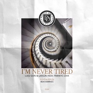 I'm Never Tired - Single