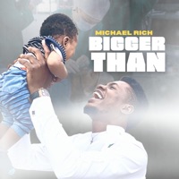 Bigger Than - Single - Michael Rich