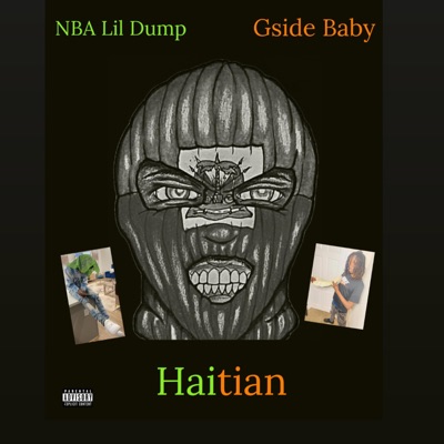 Haitian (feat. Lil Dump) - Single