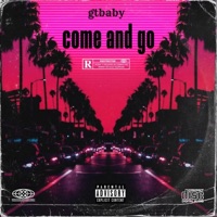 Gtbaby-Come and Go - Single - gtbaby