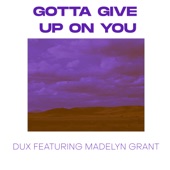 Gotta Give Up On You (feat. Madelyn Grant) artwork