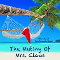 Mutiny Of Mrs. Claus