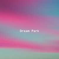 Cosmic Quiet - Single - Dream Park