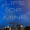 Life of Mine (feat. Mainetoowavy!) - Single