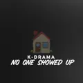No One Showed Up