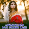 Jawanaye Mari Sadi Dekhne Kahe - Single