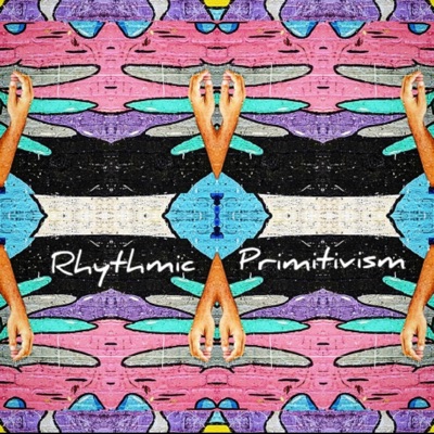 Rhythmic Primitivism - EP