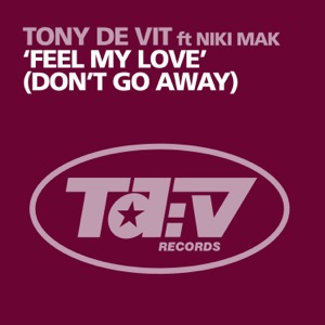 Feel My Love (Don’t Go Away) - EP